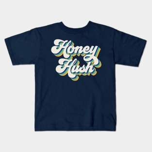 Hush Honey Kids T-Shirt